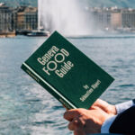 The Inaugural Geneva Food Guide in Collaboration with Sébastien Ripari is Unveiled